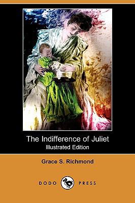 The Indifference of Juliet (Illustrated Edition... 1409933245 Book Cover