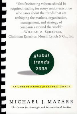 Global Trends 2005: An Owner's Manual for the N... 0312235003 Book Cover
