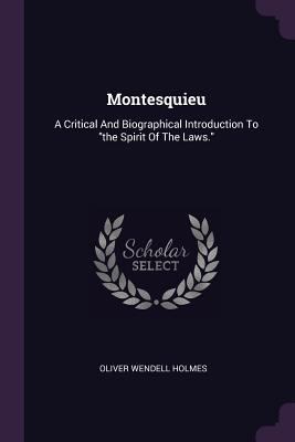 Montesquieu: A Critical And Biographical Introd... 1378549384 Book Cover