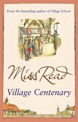 Village Centenary. Miss Read 0752893564 Book Cover