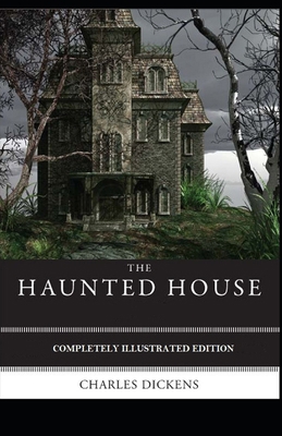 The Haunted House: (Completely Illustrated Edit... B096TQ44PZ Book Cover
