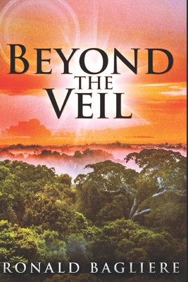 Beyond The Veil: Large Print Edition [Large Print] 1679965182 Book Cover