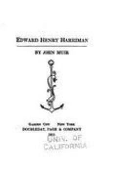 Edward Henry Harriman 1530940559 Book Cover