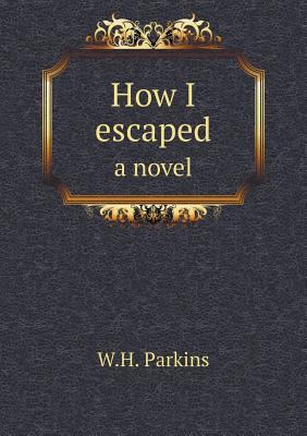 How I escaped a novel 5518761864 Book Cover