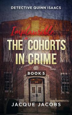 Detective Quinn Isaacs: The (Implausible) Cohor... B0F9VFF9F7 Book Cover