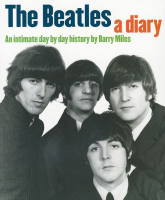 Beatles: A Diary: An Intimate Day by Day History 184772082X Book Cover