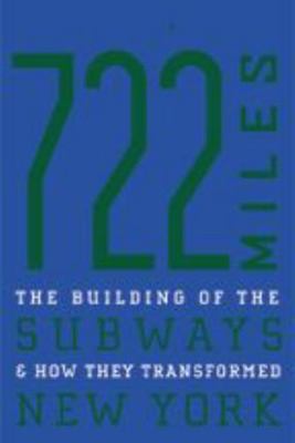 722 Miles: The Building of the Subways and How ... 0801880548 Book Cover