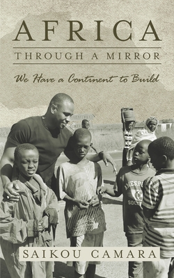 Africa: Through a Mirror: We have a Continent t... 0999829645 Book Cover