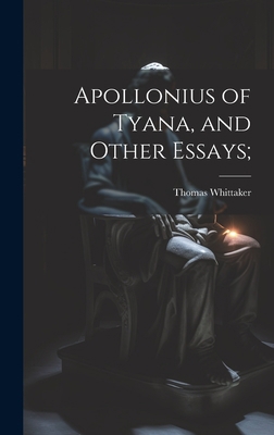 Apollonius of Tyana, and Other Essays; 1021091480 Book Cover