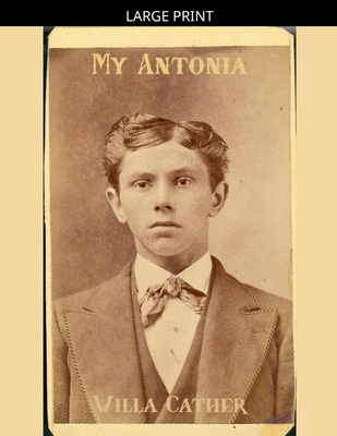 My Antonia [Large Print] B0GJGTN9QD Book Cover