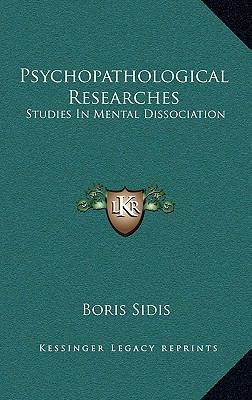 Psychopathological Researches: Studies in Menta... 1163444286 Book Cover