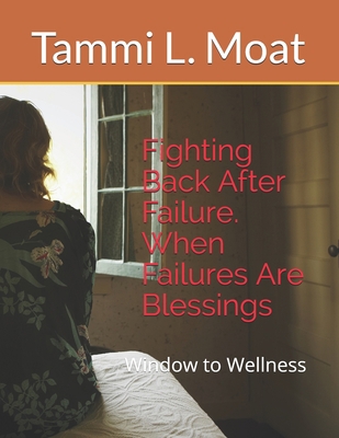 Fighting Back After Failure. When Failures Are ... B086PMZJCZ Book Cover