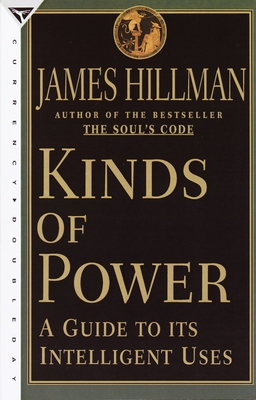 Kinds of Power: A Guide to its Intelligent Uses 0385489676 Book Cover