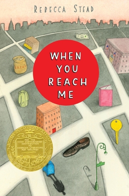 When You Reach Me: (Newbery Medal Winner) 0385737424 Book Cover