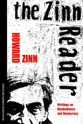 The Zinn Reader: Writings on Disobedience and D... 1583228705 Book Cover