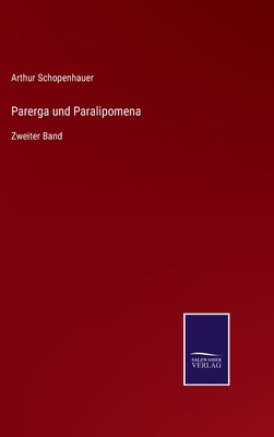 Parerga und Paralipomena: Zweiter Band [German] 3375029373 Book Cover