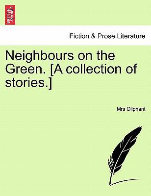 Neighbours on the Green. [A Collection of Stori... 1241485127 Book Cover