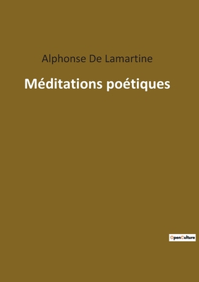 Méditations poétiques [French] 2382747366 Book Cover