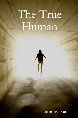 The True Human 1409298418 Book Cover