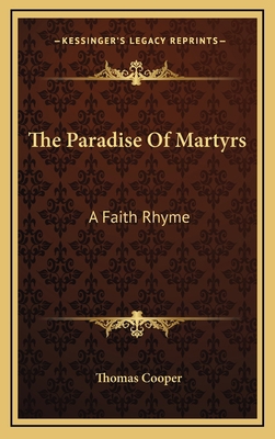 The Paradise of Martyrs: A Faith Rhyme: Part Fi... 1164315463 Book Cover