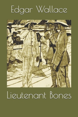 Lieutenant Bones 1654830674 Book Cover