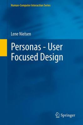 Personas - User Focused Design 1447140834 Book Cover