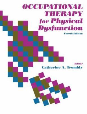 Occupational Therapy for Physical Dysfunction 0683083902 Book Cover