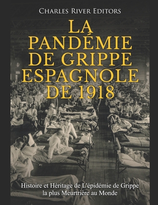 La Pandémie de Grippe Espagnole de 1918: Histoi... [French] B08MMH2Z1R Book Cover