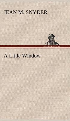 A Little Window 3849157482 Book Cover