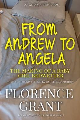 From Andrew To Angela: The Making Of A Baby Gir... B09WPT8J6P Book Cover