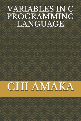 Variables in C Programming Language B08QSNZ9X2 Book Cover