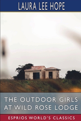 The Outdoor Girls at Wild Rose Lodge (Esprios C... 100674942X Book Cover