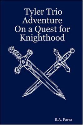 On a Quest for Knighthood (Tyler Trio Adventure) 061515090X Book Cover