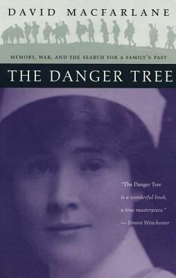 The Danger Tree: Memory, War and the Search for... 0802776167 Book Cover