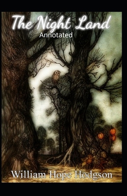 Paperback The Night Land Annotated Book