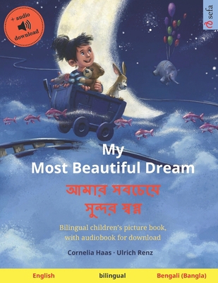 My Most Beautiful Dream (English - Bengali (Ban... 3739963298 Book Cover