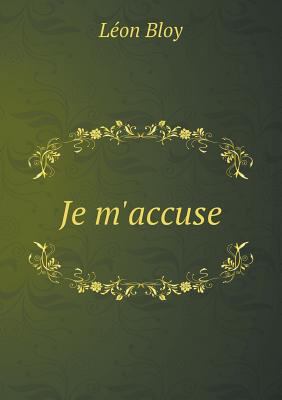 Je m'accuse [French] 5518983166 Book Cover