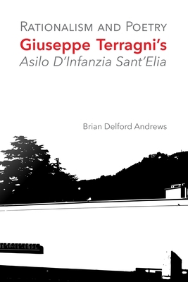 Rationalism and Poetry: Giuseppe Terragni's Asi... 1683150163 Book Cover