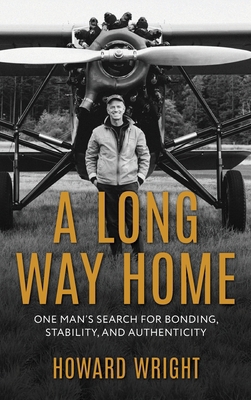 A Long Way Home: One Man's Search for Bonding, ... B0H1JZF1C2 Book Cover