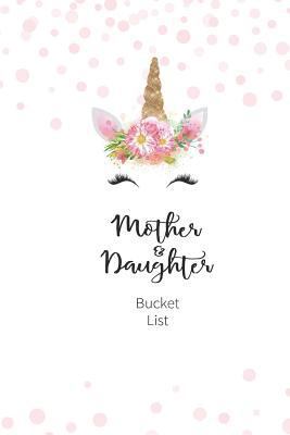 Mother and Daughter Bucket List: Write a Bucket... 1724143999 Book Cover