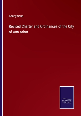 Revised Charter and Ordinances of the City of A... 3375121407 Book Cover