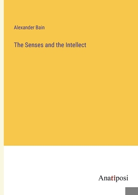 The Senses and the Intellect 338217166X Book Cover