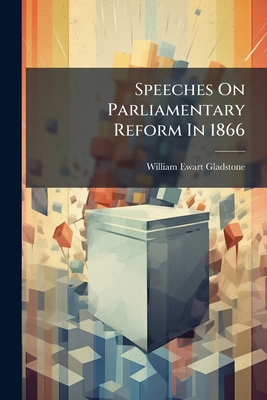 Speeches On Parliamentary Reform In 1866 1278295259 Book Cover