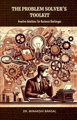 The Problem Solver's Toolkit: Creative Solution...            Book Cover