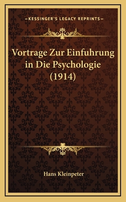 Vortrage Zur Einfuhrung in Die Psychologie (1914) [German] 1167942078 Book Cover