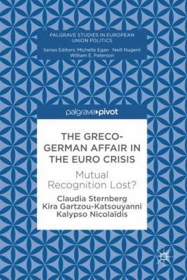 The Greco-German Affair in the Euro Crisis: Mut... 1137547502 Book Cover