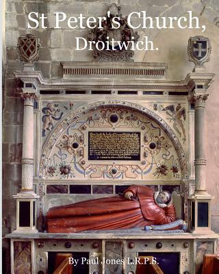 St Peter's Church, Droitwich.: Black and White ... 1475106998 Book Cover