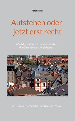 Aufstehen oder jetzt erst recht: Wie Migranten ... [German] 3756218074 Book Cover