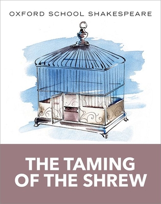 The Taming of the Shrew: Oxford School Shakespeare 0198392230 Book Cover