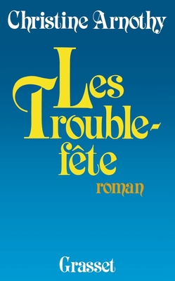 Les trouble-fête [French] 2246339111 Book Cover